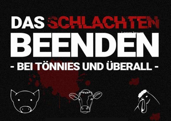 “Das Schlachten beenden – bei Tönnies und überall!” Demo am 08.07.2023 in Weißenfels